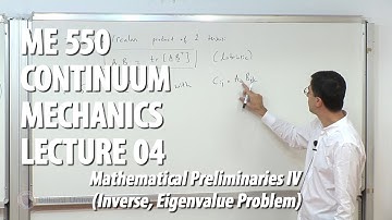 Continuum Mechanics - Lecture 04 (ME 550)