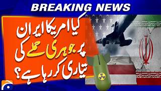 US preparing for the nuclear attack on Iran | Geo Digital