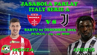 Prediksi Bola Mix Parlay Bola Malam ini MONZA VS.JUVENTUS 01/02 DESEMBER 2023 ITALY SERIE A.