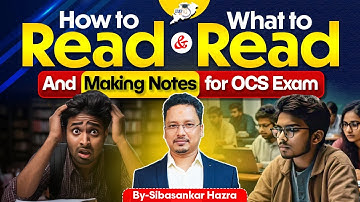 OCS Preparation: What to Study & How to Make Notes | Complete Guide by Sibasankar Sir