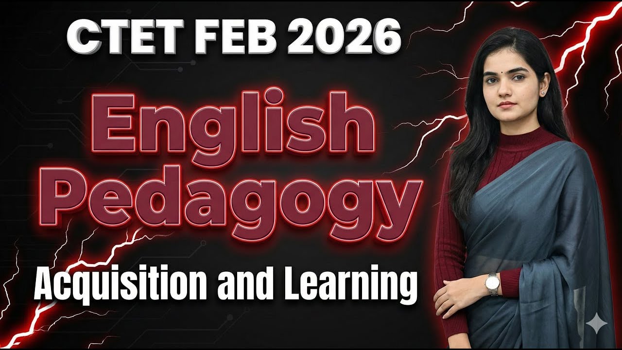 CTET FEB 2026 | English Pedagogy | Acquisition And Learning | Basics to ...