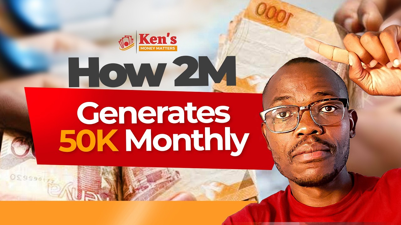 Получение ежемесячного дохода в размере 50 000 кенийских шиллингов от инвестиций в 2 миллиона.