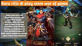 rilis di play store game war of gama cara buat akun & penjelasan bermain untuk meningkatkan level screenshot 2