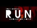 "Run" - Awolnation | Trev Barnes Cover