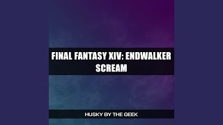 Download Lagu Scream (from Final Fantasy XIV: ENDWALKER) Download Lagu Scream (from Final Fantasy XIV: ENDWALKER)