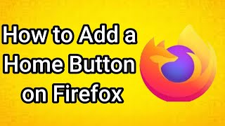 How to Add a Home Button on Firefox