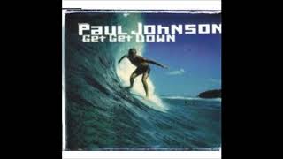 Paul Johnson - Get Get Down (Kurd Maverick's Addicted To Drums Remix) Resimi