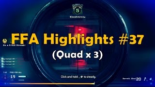 Famous FFA Highlights #37 - (Quadx3, THS KC and lots of splits!!) Wealth