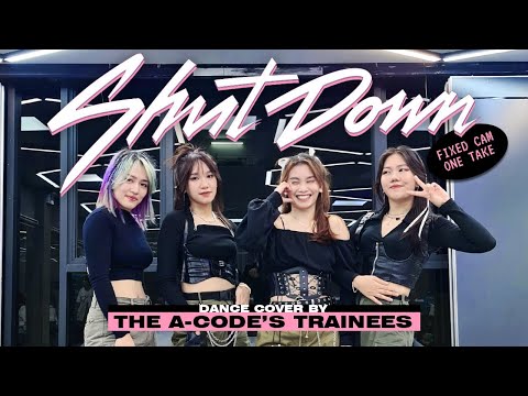 BLACKPINK ‘Shut Down’ Dance Cover | The A-code&amp;#39;s Trainees