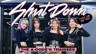 BLACKPINK ‘Shut Down’ Dance Cover | The A-code's Trainees