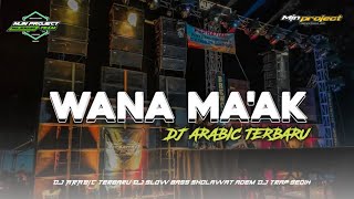DJ ARABIC WANA MA'AK TERBARU MBEDIL MIDDLE VIRAL TIKTOK TERBARU ‼️🔥