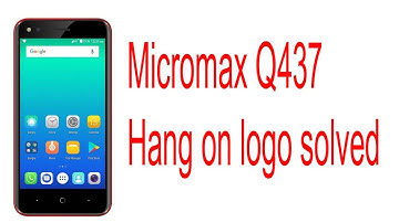 #micro max Q437 micro max Q437 hang on logo solved
