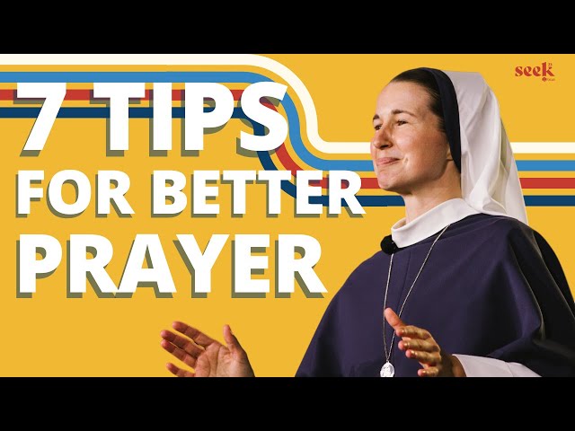 7 Life-Changing Tips for Prayer | Sr. Mary Grace, S.V. class=