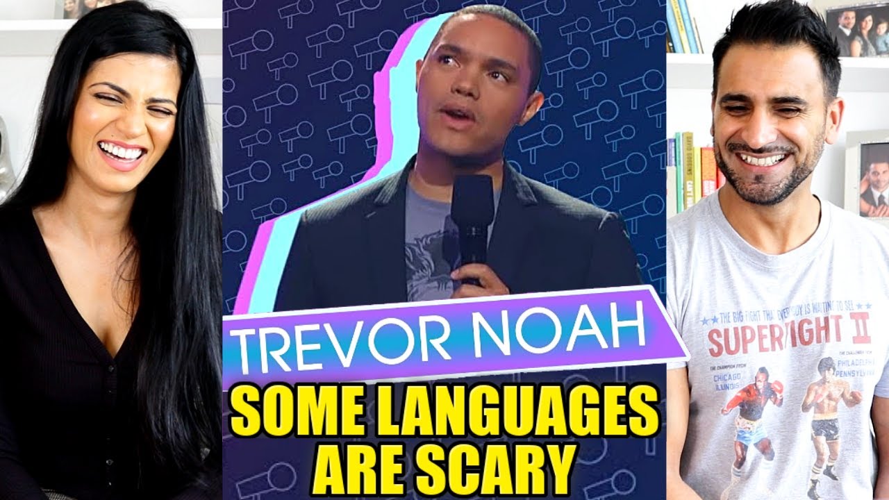 TREVOR NOAH - SOME LANGUAGES ARE SCARY - STAND UP COMEDY - REACTION!!