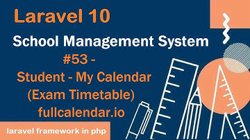 #53- Student - My Calendar (Exam Timetable) fullcalendar.io in School Management System Laravel 10