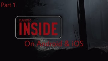 Playing Playdeads Inside on Android & IOS