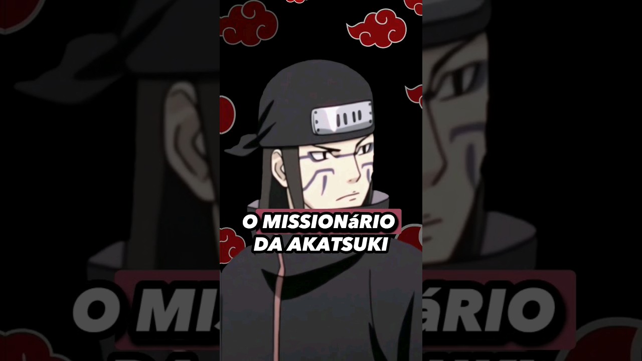 O missionário da organização - Akatsuki 1° formação! 