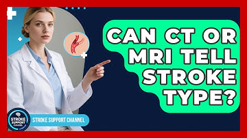 Can CT Or MRI Tell Stroke Type? - Stroke Support Channel