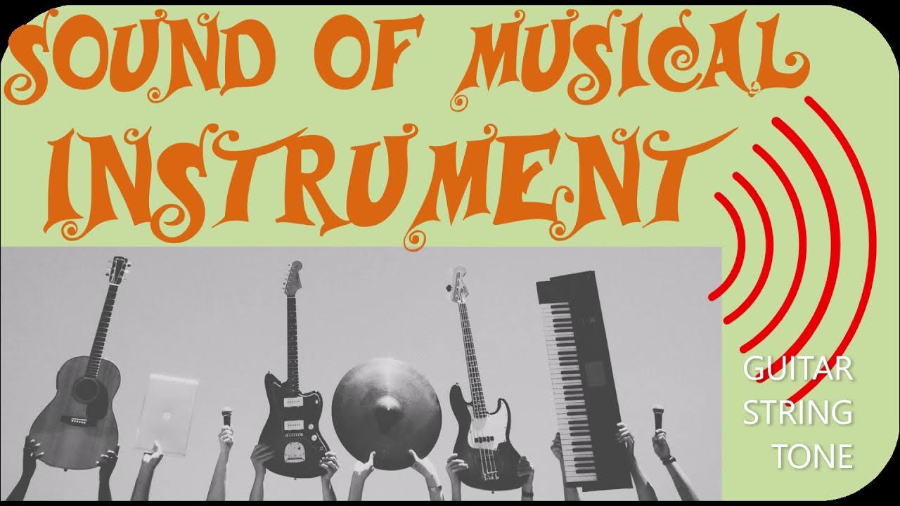 Sound of music instruments. Sound of music instruments