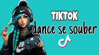 Dance se souber~{Tik Tok} 2024