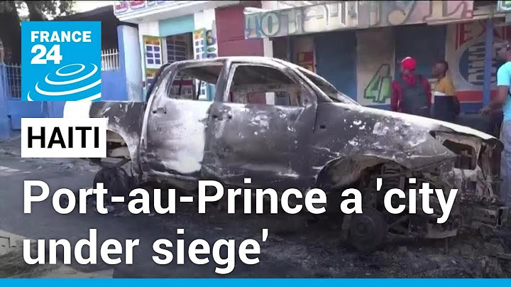 Haiti capital a 'city under siege' amid growing gang violence • FRANCE 24 English