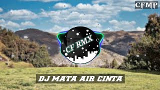 DJ Mata Air Cinta ( Meggi Z ) Dangdut Remix Full Bass by CF RMX