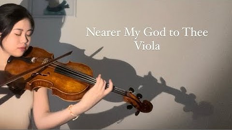 Nearer My God to Thee- Viola Cover