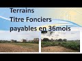 Nouveau site terrains titre foncier payables en 36mois