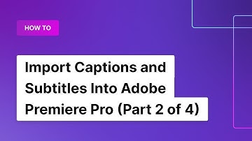 How to Import Captions and Subtitles Into Adobe Premiere Pro (Part 2 of 4) | Rev