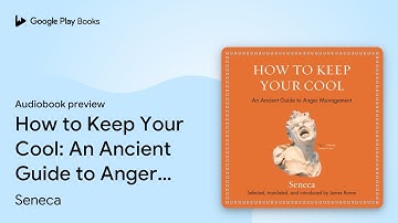 How to Keep Your Cool: An Ancient Guide to… by Seneca · Audiobook preview