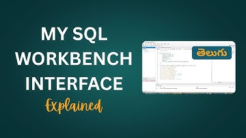 MySQL Workbench User Interface Explained | Beginner’s Guide | Telugu