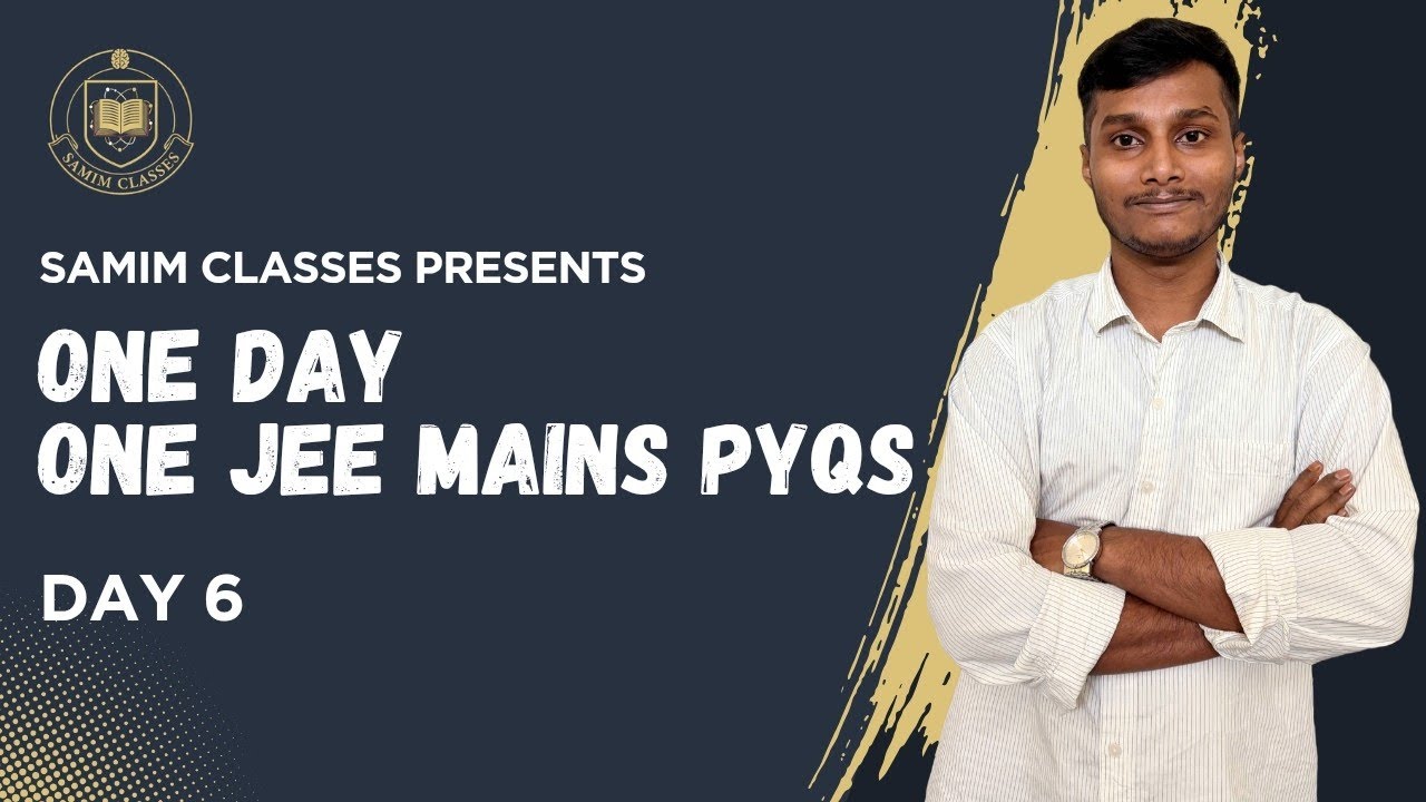 ONE DAY ONE JEE MAINS PYQS |  DAY:06 | [JEE MAINS 2019, 8 APRIL SHIFT-1]  