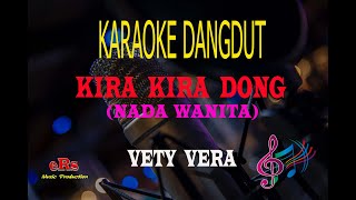 Karaoke Kira Kira Dong Nada Wanita - Vety Vera (Karaoke Dangdut Tanpa Vocal)