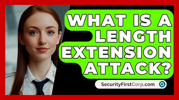 What Is A Length Extension Attack? - SecurityFirstCorp.com