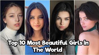 Top 10 Beautiful Girls In World (2022) - Top 10 Sensation