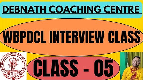 WBPDCL INTERVIEW CLASS|| CLASS - 05