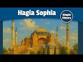 The Story of Hagia Sophia | Istanbul, Turkey | Simple History
