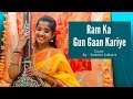 Ram ka gun gaan kariye  cover  by  swamini kulkarni