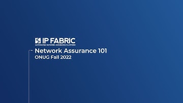 What is Network Assurance & Why Does It Matter? [ONUG Fall 2022]