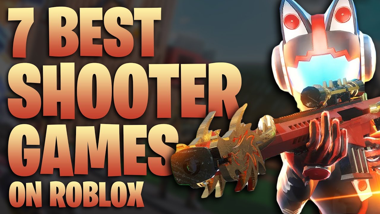 7 Best Roblox Shooter Games YouTube