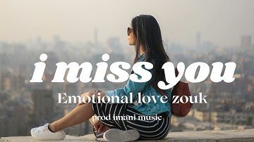 zouk beat instrumental Emotional zouk beat ( i miss you )