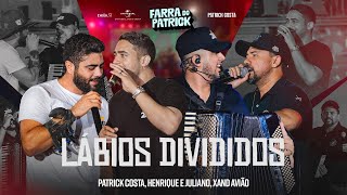 Patrick Costa, Henrique E Juliano, Xand Avião - Lábios Divididos