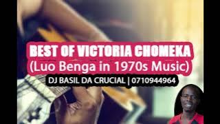 Best of Luo Benga Mix (Victoria Chomeka 1970s) Dj Basil Da Crucial | 0710944964