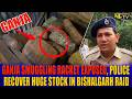 GANJA SMUGGLING RACKET EXPOSED, POLICE RECOVER HUGE STOCK IN BISHALGARH RAID