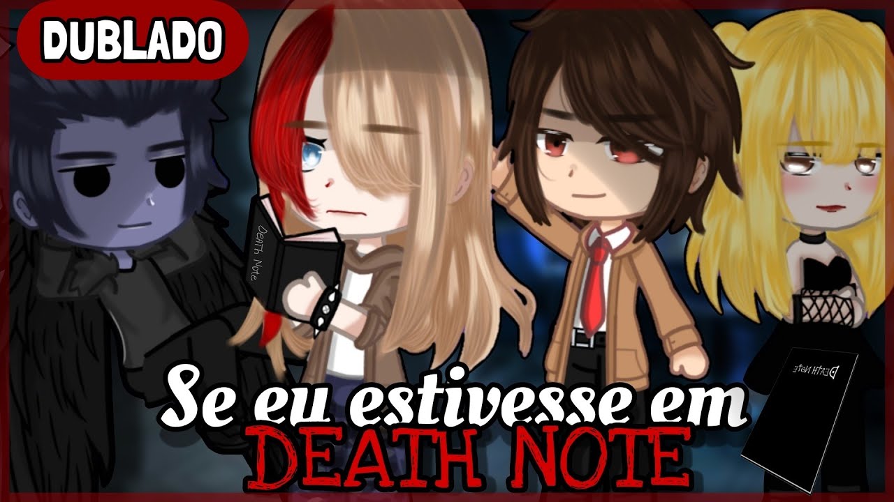 Se eu estivesse em DEATH NOTE (Mini-filme) DUBLADO ||Gacha Club