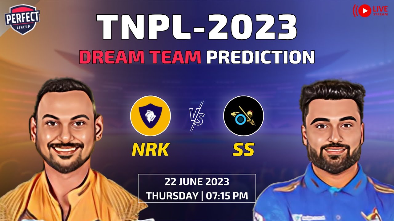NRK vs SS TNPL 2023 Dream Team Prediction |  Nellai Royal Kings vs Salem Spartans Dream11 Prediction