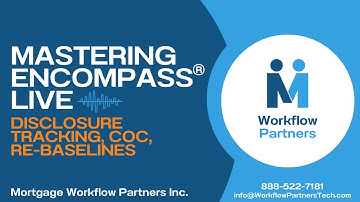 Disclosure Tracking, Changed Circumstances, Re-Baselines in Encompass®