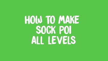 How To Make: Sock Poi
