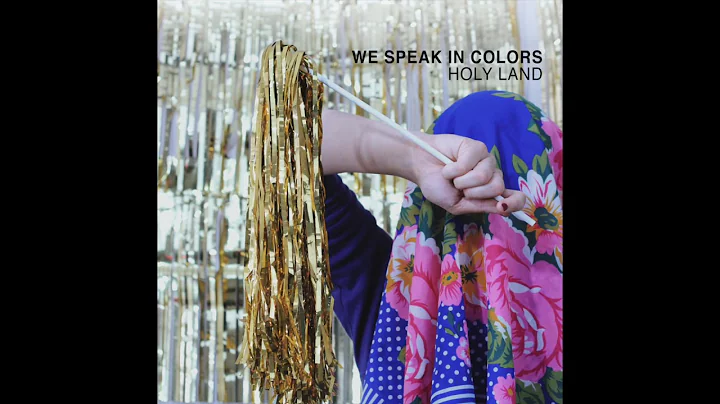 we speak in colors- holy land