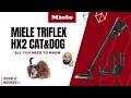 The Ultimate Cordless Vacuum for Pet Lovers: Miele Triflex HX2 Cat and Dog!- Vacuum Warehouse